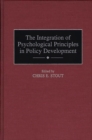 Image for The Integration of Psychological Principles in Policy Development