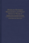 Image for Modeling Economic Management and Policy Issues of Water in Irrigated Agriculture