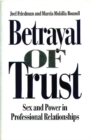 Image for Betrayal of Trust : Sex and Power in Professional Relationships
