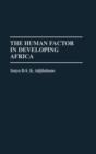 Image for The Human Factor in Developing Africa