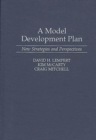 Image for A Model Development Plan : New Strategies and Perspectives