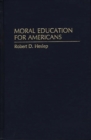 Image for Moral Education for Americans