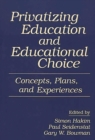 Image for Privatizing Education and Educational Choice : Concepts, Plans, and Experiences