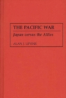 Image for The Pacific War : Japan versus the Allies