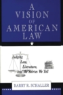 Image for A Vision of American Law : Judging Law, Literature, and the Stories We Tell