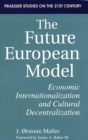 Image for The Future European Model : Economic Internationalization and Cultural Decentralization