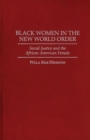 Image for Black Women in the New World Order : Social Justice and the African American Female