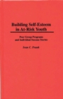 Image for Building Self-Esteem in At-Risk Youth