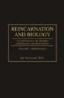 Image for Reincarnation and Biology : A Contribution to the Etiology of Birthmarks and Birth Defects [2 volumes]
