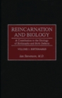 Image for Reincarnation and Biology : A Contribution to the Etiology of Birthmarks and Birth Defects Volume 1: Birthmarks