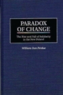 Image for Paradox of Change : The Rise and Fall of Solidarity in the New Poland