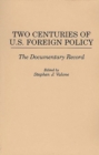 Image for Two Centuries of U.S. Foreign Policy : The Documentary Record