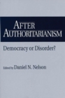 Image for After Authoritarianism : Democracy or Disorder?