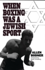Image for When Boxing Was a Jewish Sport