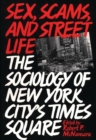 Image for Sex, Scams, and Street Life : The Sociology of New York City&#39;s Times Square