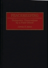 Image for Peacekeeping : Outspoken Observations by a Field Officer