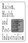 Image for Racism, Health, and Post-Industrialism