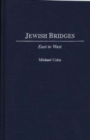 Image for Jewish Bridges : East to West