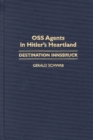 Image for OSS Agents in Hitler&#39;s Heartland : Destination Innsbruck