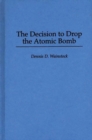Image for The Decision to Drop the Atomic Bomb