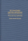 Image for Economic Development : Theory and Policy Applications
