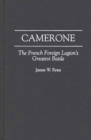 Image for Camerone : The French Foreign Legion&#39;s Greatest Battle
