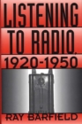 Image for Listening to Radio, 1920-1950
