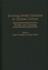 Image for Evolving Jewish identities in German culture  : borders and crossings