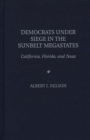 Image for Democrats Under Siege in the Sunbelt Megastates