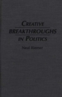 Image for Creative Breakthroughs in Politics