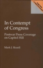 Image for In Contempt of Congress : Postwar Press Coverage on Capitol Hill