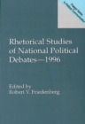 Image for Rhetorical Studies of National Political Debates--1996