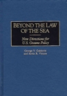 Image for Beyond the Law of the Sea : New Directions for U.S. Oceans Policy