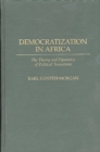 Image for Democratization in Africa : The Theory and Dynamics of Political Transitions