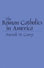 Image for The Roman Catholics in America