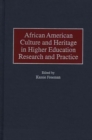 Image for African American Culture and Heritage in Higher Education Research and Practice