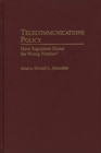 Image for Telecommunications Policy : Have Regulators Dialed the Wrong Number?