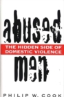 Image for Abused Men : The Hidden Side of Domestic Violence