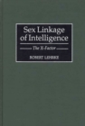 Image for Sex Linkage of Intelligence