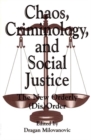 Image for Chaos, Criminology, and Social Justice : The New Orderly (Dis)Order