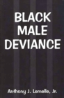 Image for Black Male Deviance