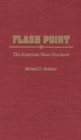 Image for Flash Point : The American Mass Murderer