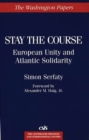 Image for Stay the Course : European Unity and Atlantic Solidarity