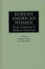 Image for Korean American Women : From Tradition to Modern Feminism