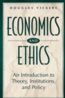 Image for Economics and Ethics : An Introduction to Theory, Institutions, and Policy