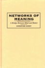 Image for Networks of Meaning : A Bridge Between Mind and Matter