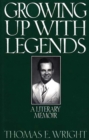 Image for Growing up with Legends : A Literary Memoir