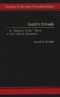 Image for Smith&#39;s Friends : A Religion Critic Meets a Free Church Movement