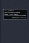 Image for The Evolution of Educational Theory in the United States