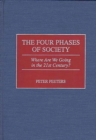 Image for The Four Phases of Society : Where Are We Going in the 21st Century?
